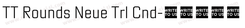 TT Rounds Neue Trl Cnd字体转换